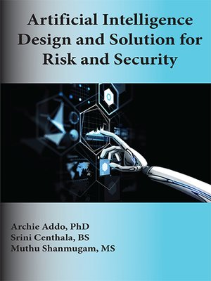 cover image of Artificial Intelligence Design and Solution for Risk and Security